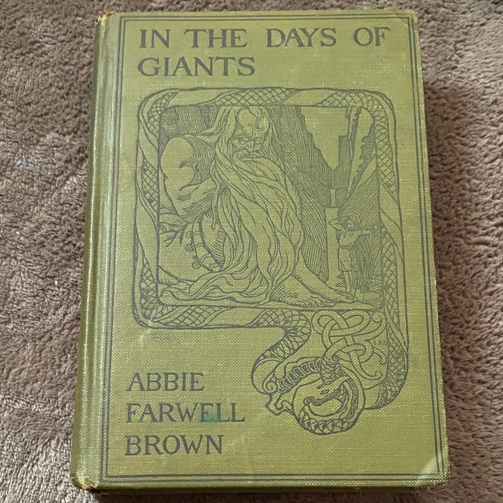 1902 Classic Hardcover Book - 'In the Days of Giants' by Abbie Farwell Brown